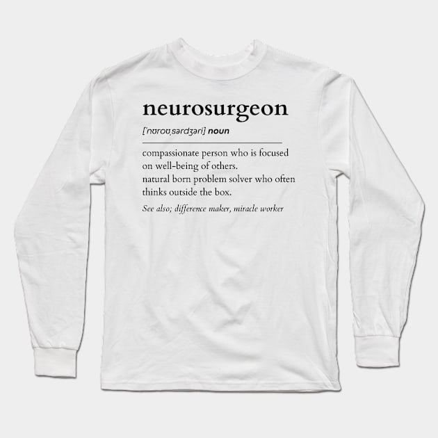 Neurosurgeon Noun Long Sleeve T-Shirt by IndigoPine